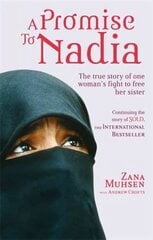 Promise To Nadia: A true story of a British slave in the Yemen cena un informācija | Biogrāfijas, autobiogrāfijas, memuāri | 220.lv