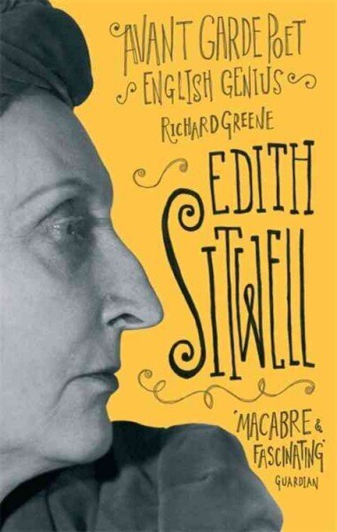 Edith Sitwell: Avant garde poet, English genius цена и информация | Biogrāfijas, autobiogrāfijas, memuāri | 220.lv