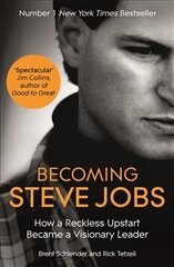 Becoming Steve Jobs: The evolution of a reckless upstart into a visionary leader cena un informācija | Biogrāfijas, autobiogrāfijas, memuāri | 220.lv