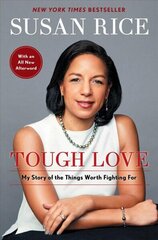 Tough Love: My Story of the Things Worth Fighting For cena un informācija | Biogrāfijas, autobiogrāfijas, memuāri | 220.lv