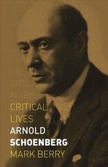 Arnold Schoenberg cena un informācija | Biogrāfijas, autobiogrāfijas, memuāri | 220.lv