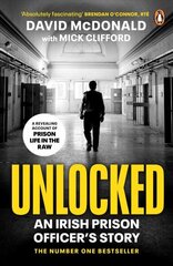 Unlocked: An Irish Prison Officer's Story cena un informācija | Biogrāfijas, autobiogrāfijas, memuāri | 220.lv