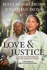 Love & Justice: A Story of Triumph on Two Different Courts цена и информация | Биографии, автобиографии, мемуары | 220.lv