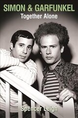 Simon & Garfunkel: Together Alone cena un informācija | Biogrāfijas, autobiogrāfijas, memuāri | 220.lv