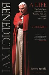 Benedict XVI: A Life Volume One: Youth in Nazi Germany to the Second Vatican Council 1927-1965 cena un informācija | Biogrāfijas, autobiogrāfijas, memuāri | 220.lv