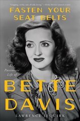 Fasten Your Seat Belts: The Passionate Life of Bette Davis cena un informācija | Biogrāfijas, autobiogrāfijas, memuāri | 220.lv