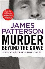 Murder Beyond the Grave: (Murder Is Forever: Volume 3) цена и информация | Биографии, автобиогафии, мемуары | 220.lv
