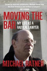 Moving the Bar: My Life as a Radical Lawyer cena un informācija | Biogrāfijas, autobiogrāfijas, memuāri | 220.lv