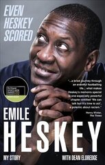 Even Heskey Scored: Emile Heskey, My Story 2nd edition цена и информация | Биографии, автобиогафии, мемуары | 220.lv