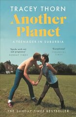 Another Planet: A Teenager in Suburbia Main cena un informācija | Biogrāfijas, autobiogrāfijas, memuāri | 220.lv