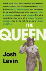 Queen: The gripping true tale of a villain who changed history cena un informācija | Biogrāfijas, autobiogrāfijas, memuāri | 220.lv
