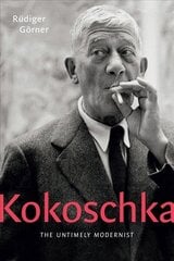 Kokoschka: The Untimely Modernist cena un informācija | Biogrāfijas, autobiogrāfijas, memuāri | 220.lv