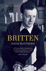 Britten: Centenary Edition Centenary ed. цена и информация | Биографии, автобиогафии, мемуары | 220.lv