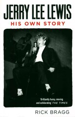 Jerry Lee Lewis: His Own Story Main cena un informācija | Biogrāfijas, autobiogrāfijas, memuāri | 220.lv