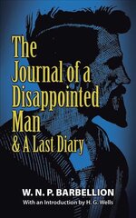 Journal of a Disappointed Man: & A Last Diary цена и информация | Биографии, автобиогафии, мемуары | 220.lv
