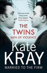 Twins - Men of Violence: The Real Inside Story of the Krays cena un informācija | Biogrāfijas, autobiogrāfijas, memuāri | 220.lv