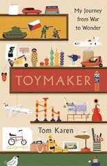 Toymaker: The autobiography of the man whose designs shaped our childhoods цена и информация | Биографии, автобиогафии, мемуары | 220.lv