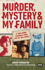 Murder, Mystery and My Family: A True-Crime Casebook from the Hit BBC Series cena un informācija | Biogrāfijas, autobiogrāfijas, memuāri | 220.lv