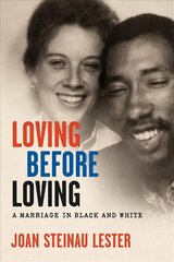 Loving before Loving: A Marriage in Black and White cena un informācija | Biogrāfijas, autobiogrāfijas, memuāri | 220.lv