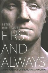 First and Always: A New Portrait of George Washington cena un informācija | Biogrāfijas, autobiogrāfijas, memuāri | 220.lv