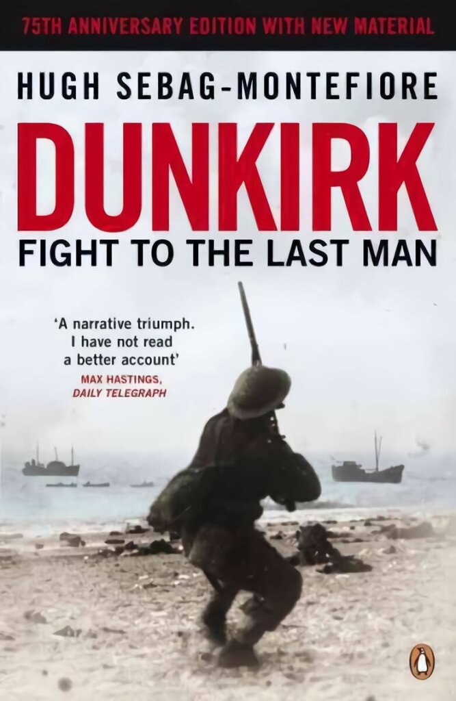 Dunkirk: Fight to the Last Man цена и информация | Biogrāfijas, autobiogrāfijas, memuāri | 220.lv