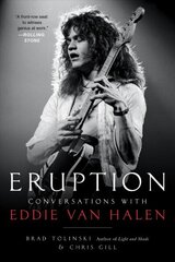 Eruption: Conversations with Eddie Van Halen цена и информация | Биографии, автобиографии, мемуары | 220.lv