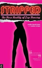 Stripped: The Bare Reality of Lap Dancing цена и информация | Биографии, автобиогафии, мемуары | 220.lv