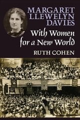 Margaret Llewelyn Davies: With Women for a New World cena un informācija | Biogrāfijas, autobiogrāfijas, memuāri | 220.lv