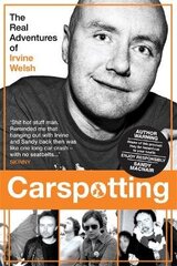 Carspotting: The Real Adventures of Irvine Welsh cena un informācija | Biogrāfijas, autobiogrāfijas, memuāri | 220.lv
