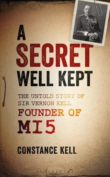 Secret Well Kept: The Untold Story of Sir Vernon Kell, Founder of MI5 cena un informācija | Biogrāfijas, autobiogrāfijas, memuāri | 220.lv