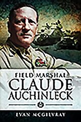 Field Marshal Claude Auchinleck цена и информация | Биографии, автобиогафии, мемуары | 220.lv