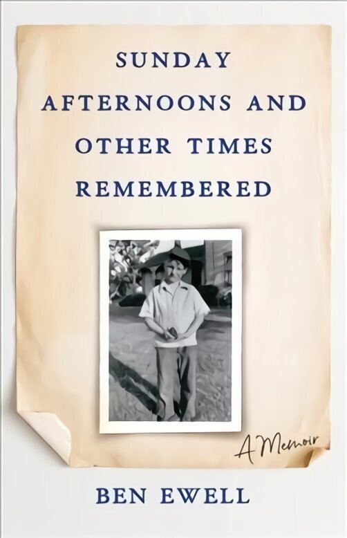 Sunday Afternoons and Other Times Remembered: A Memoir cena un informācija | Biogrāfijas, autobiogrāfijas, memuāri | 220.lv