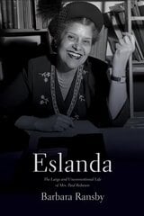 Eslanda second ed.: The Large and Unconventional Life of Mrs. Paul Robeson 2nd edition cena un informācija | Biogrāfijas, autobiogrāfijas, memuāri | 220.lv