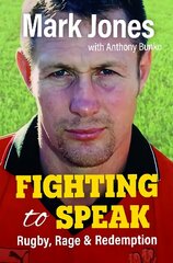 Fighting to Speak: Rugby, Rage & Redemption cena un informācija | Biogrāfijas, autobiogrāfijas, memuāri | 220.lv