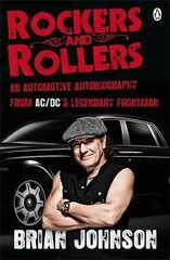 Rockers and Rollers: An Automotive Autobiography cena un informācija | Biogrāfijas, autobiogrāfijas, memuāri | 220.lv