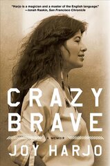 Crazy Brave: A Memoir цена и информация | Биографии, автобиографии, мемуары | 220.lv