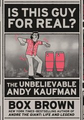 Is This Guy For Real?: The Unbelievable Andy Kaufman cena un informācija | Biogrāfijas, autobiogrāfijas, memuāri | 220.lv