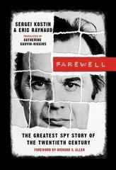 Farewell: The Greatest Spy Story of the Twentieth Century цена и информация | Биографии, автобиографии, мемуары | 220.lv