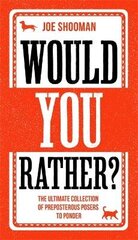 Would You Rather?: The Perfect Family Game Book For Kids (6-12) and Grown-Up Kids Alike! Filled With Hilarious Choices, Mind-Blowing Situations and Ridiculous Challenges цена и информация | Фантастика, фэнтези | 220.lv