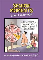 Senior Moments: Love & Marriage: An endearingly funny cartoon collection by Whyatt цена и информация | Фантастика, фэнтези | 220.lv