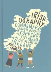 Irishography: Connemara, Croagh Patrick, Coppers and everywhere else we love in Ireland цена и информация | Фантастика, фэнтези | 220.lv