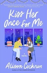 Kiss Her Once for Me: A Novel цена и информация | Фантастика, фэнтези | 220.lv