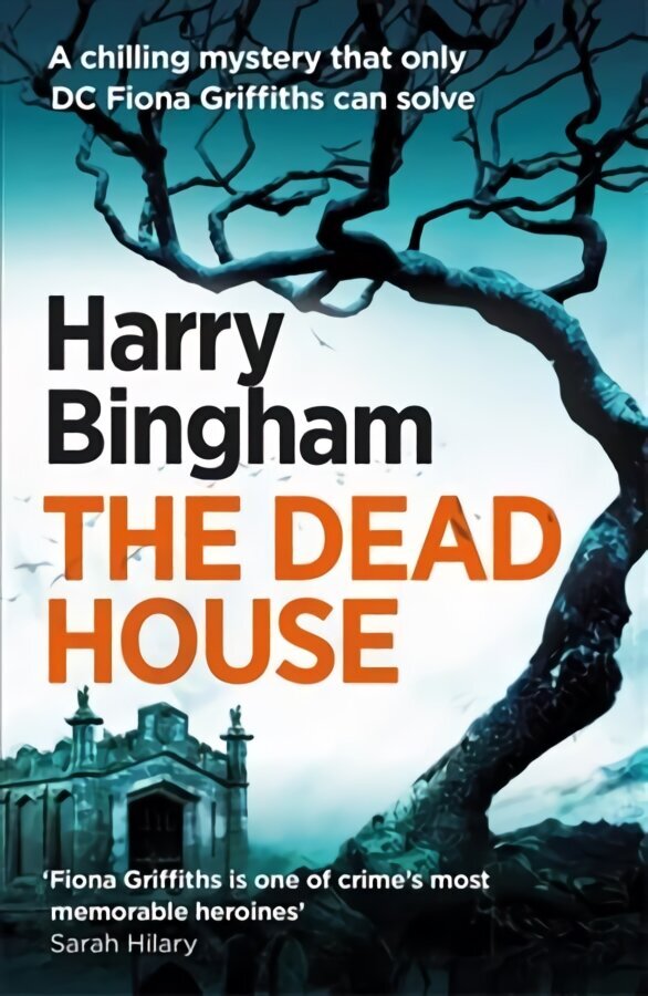 Dead House: Fiona Griffiths Crime Thriller Series Book 5 cena un informācija | Fantāzija, fantastikas grāmatas | 220.lv