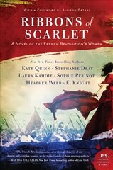 Ribbons of Scarlet: A Novel of the French Revolution's Women cena un informācija | Fantāzija, fantastikas grāmatas | 220.lv