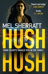 Hush Hush: From the Million-Copy Bestseller Comes Her Most Gripping Crime Thriller Yet cena un informācija | Fantāzija, fantastikas grāmatas | 220.lv