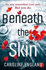 Beneath the Skin: A Dark Psychological Thriller with a Stunning Twist Digital original cena un informācija | Fantāzija, fantastikas grāmatas | 220.lv