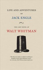 Life and Adventures of Jack Engle: An Auto-Biography; A Story of New York at the Present Time in which the Reader Will Find Some Familiar Characters cena un informācija | Fantāzija, fantastikas grāmatas | 220.lv