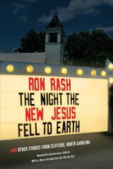 Night the New Jesus Fell to Earth: And Other Stories from Cliffside, North Carolina цена и информация | Фантастика, фэнтези | 220.lv