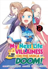 My Next Life as a Villainess Side Story: On the Verge of Doom! (Manga) Vol. 2 цена и информация | Фантастика, фэнтези | 220.lv