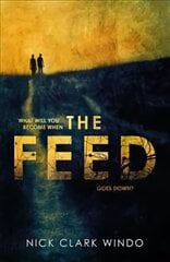 Feed: A chilling, dystopian page-turner with a twist that will make your head explode цена и информация | Фантастика, фэнтези | 220.lv